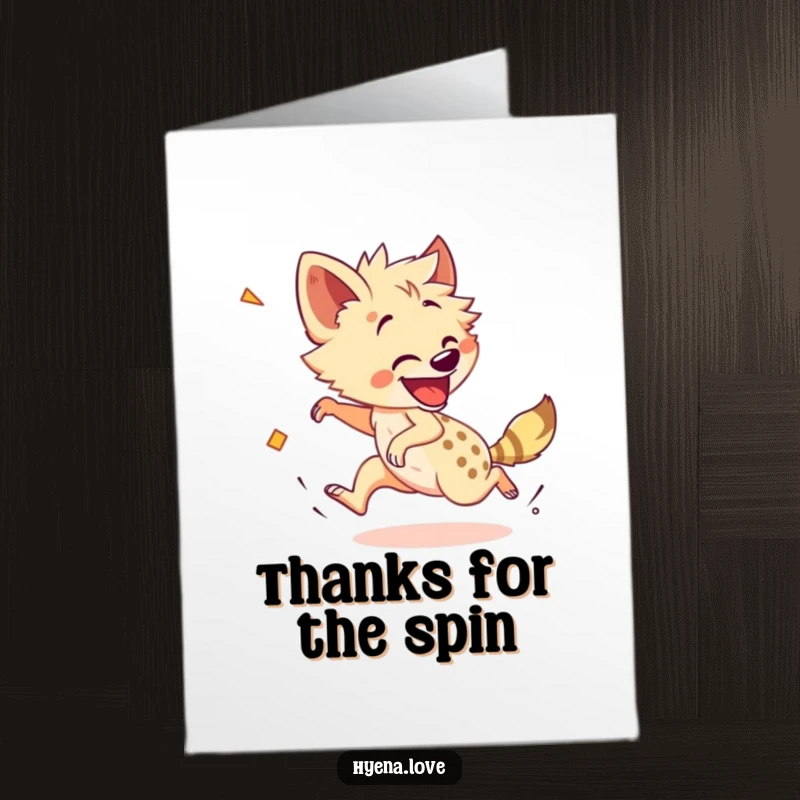 Funny Free Printable Thank You Card: Cheerful hyena playfully chasing its own tail with a dizzying, enthusiastic grin.